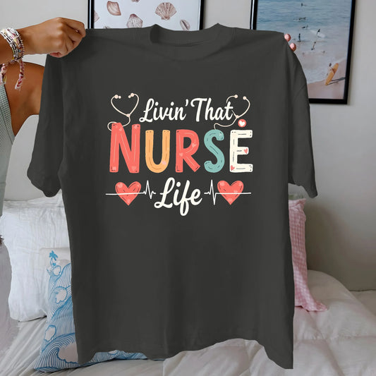 Comfort Fit Pure Cotton Women's T-shirt Stethoscope "Livin That NURSE Life" - Healthcare Vibes