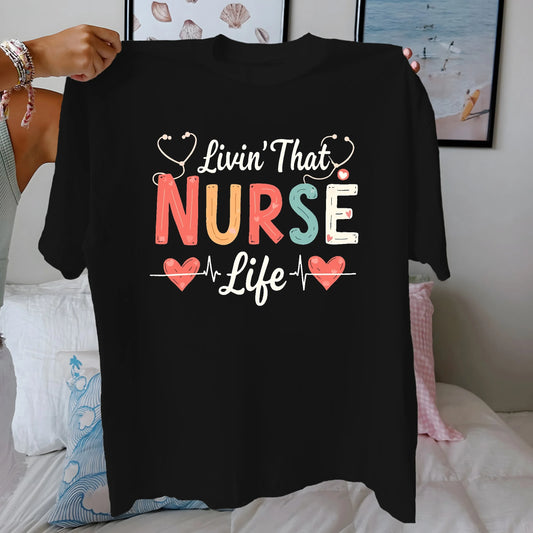 Comfort Fit Pure Cotton Women's T-shirt Stethoscope "Livin That NURSE Life" - Healthcare Vibes