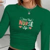 Livin' That NURSE Life Women's Fashion Long Sleeve Shirt with Stethoscope Print Gift - Healthcare Vibes